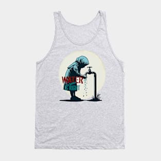 Water is a human right Tank Top